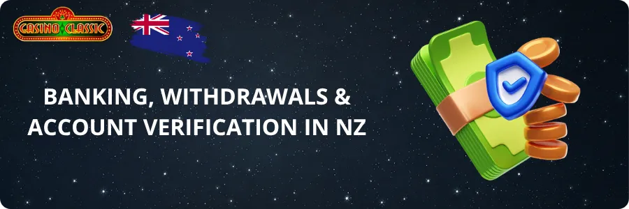 Banking, Withdrawals & Account Verification in NZ Casino Classic